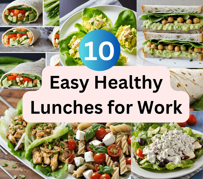 10 Easy Healthy Lunches for Work