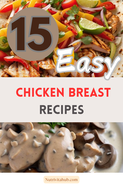 15 Easy & Healthy Chicken Breast Recipes: Dinner Ideas for Family