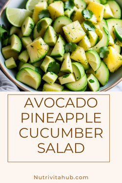 Avocado, Pineapple, cucumber Salad